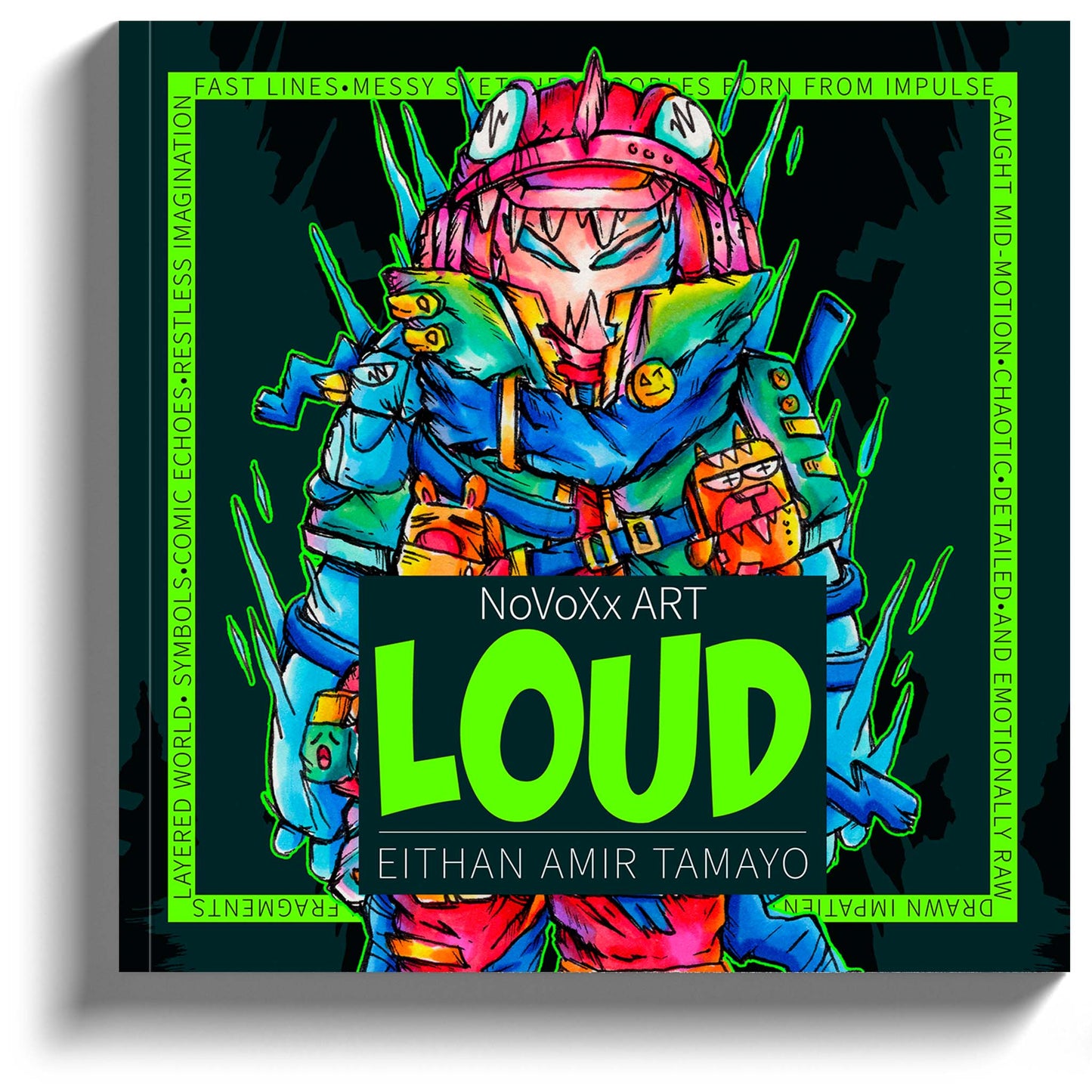 LOUD by NoVoXx (Eithan Amir Tamayo) — art book | MATI Publishing